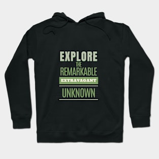 Explore Remarkable Extravagant Unknown Quote Motivational Inspirational Hoodie